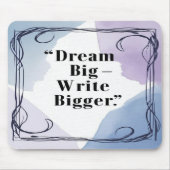 Tapis De Souris Dream Big Write Plus Grande (Devant)