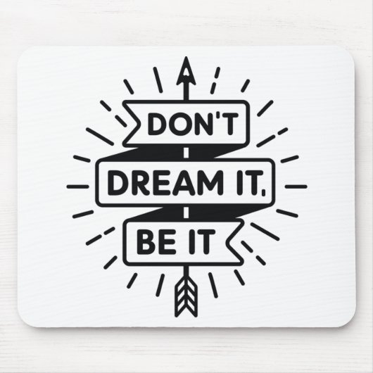 Tapis De Souris Dream It Do it (Devant)