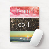 Tapis De Souris Dream It Do It Live It Citation Motivationnelle (Avec souris)