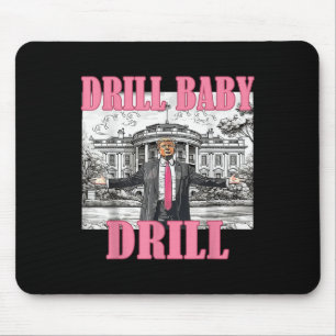 Tapis De Souris Drill Baby Drill American 2025 Trump Président Us