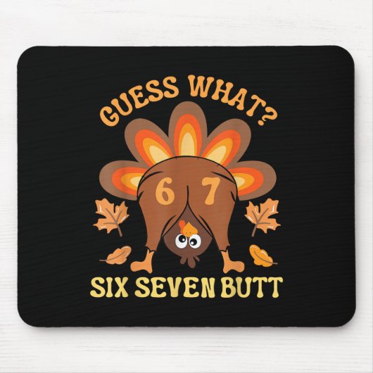 Tapis De Souris Drôle 67 Mème Thanksgiving Dinde Devinez quoi Six  (Devant)