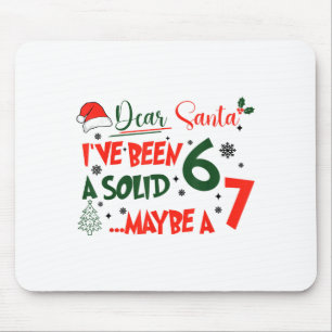 Tapis De Souris Drôle 67 Six Sept Cher Père Noël J'ai Été Un Bon 6
