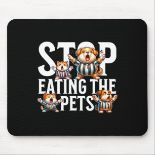 Tapis De Souris Drôle Arrêtez De Manger Les Chiens Et Chats Spring
