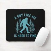 Tapis De Souris Drôle Bigfoot Un Mec Comme Moi Est Difficile à Tro (Avec souris)