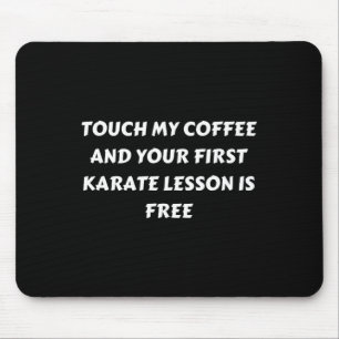 Tapis De Souris Drôle café. Touchez Mon Café