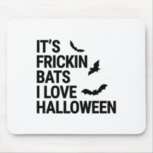 Tapis De Souris Drôle C'est Frickin Byts I Love Halloween Éffrayan
