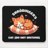 Tapis De Souris Drôle Chat de Shrodinger (Ne pas déranger) (Devant)