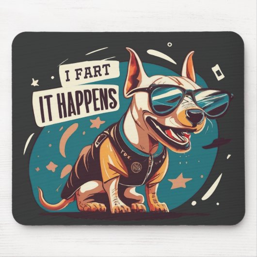 Tapis De Souris Drôle Chien Fart Ça Arrive (Devant)