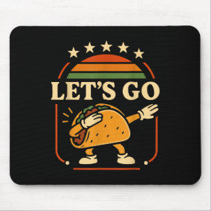 Tapis De Souris Drôle Dabbing Taco Lets Go Taco
