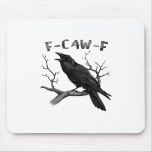 Tapis De Souris Drôle de corbeau gothique F-Caw-F Humour essentiel