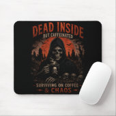 Tapis de souris drôle Dead Inside But Caffeinated (Avec souris)