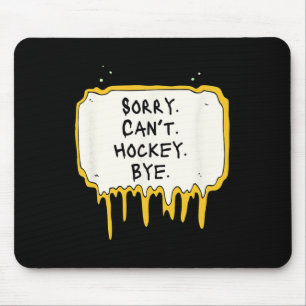 Tapis De Souris Drole Désolé Ne Peut Pas Hockey Au Revoir Hockey J