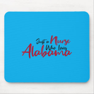 Tapis De Souris Drôle d'infirmière qui aime Alabama Alabama Fan Je