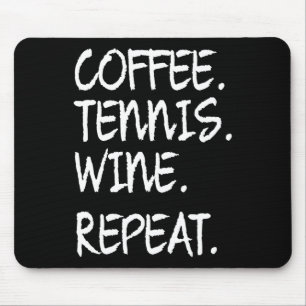 Tapis De Souris Drôle Dit Café Tennis Vin Répétition Femmes Hommes