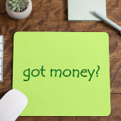 Tapis De Souris Drôle Green a de l'argent ?