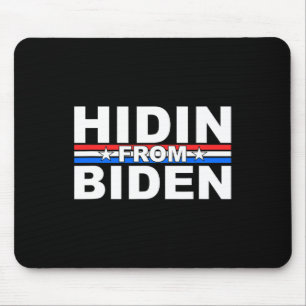 Tapis De Souris Drôle Hidin De Biden - Anti Joe - Trump