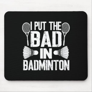 Tapis De Souris Drôle, J'Ai Mis Le Mauvais - Badminton