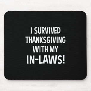 Tapis De Souris Drôle, j'ai survécu à Thanksgiving avec mes beaux-