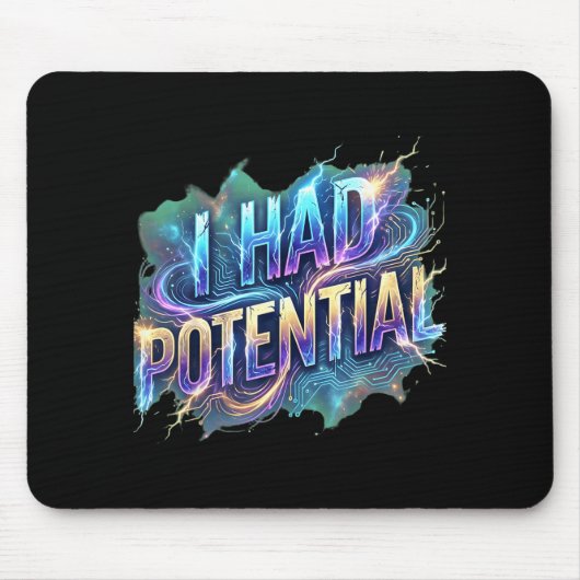 Tapis De Souris Drôle j'avais du potentiel citation humoristique r (Devant)