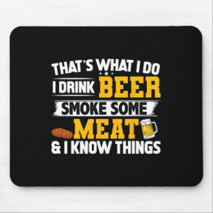 Tapis De Souris Drôle Je Bois De La Bière Fumer De La Viande Et Je