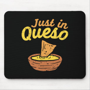 Tapis De Souris Drôle Juste Au Fromage Queso Cinco De Mayo Nacho M