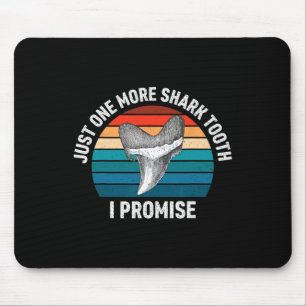 Tapis De Souris Drôle Juste Une Dent De Requin De Plus Je Promets 