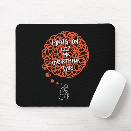 Tapis De Souris Drôle mignon 'Accrochez-Moi, Laisse-Moi Réfléchir  (Avec souris)