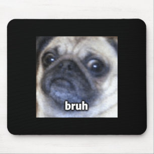 Tapis De Souris Drôle Mignon Bruh Face de Chien Carlin Flou