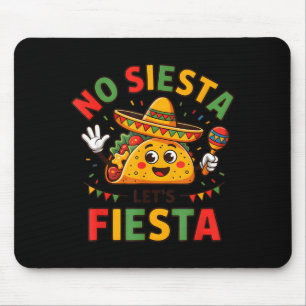 Tapis De Souris Drôle Pas De Sieste Faisons La Fête Cinco Mayo Tac