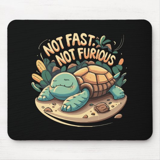 Tapis De Souris Drôle Pas Rapide Pas Furieux (Devant)