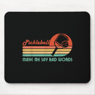 Tapis De Souris Drôle Pickleball Me Fait Dire Mauvais Mots Pickleb