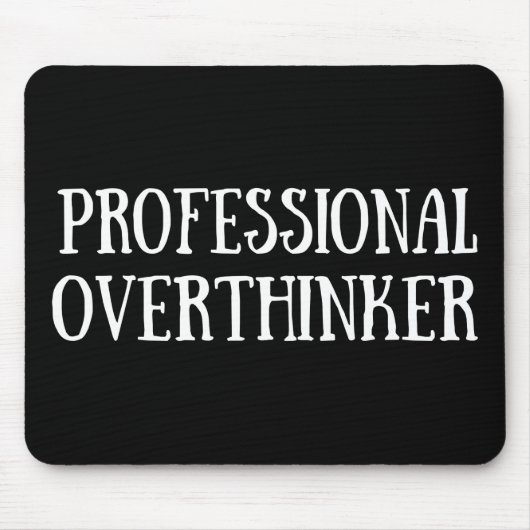 Tapis De Souris Drôle sarcastique dit citations célèbres (Devant)