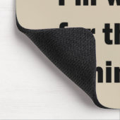 Tapis De Souris Drôle sarcastique dit citations célèbres (Coin)