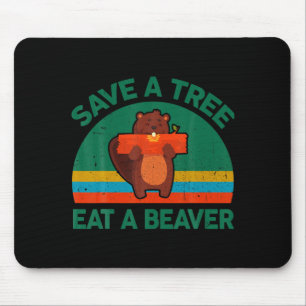 Tapis De Souris Drôle Sauver Un Arbre Manger Un Castor Pour La Pla
