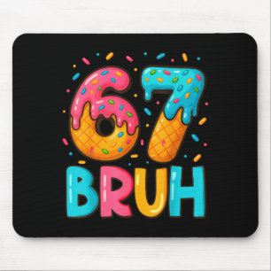 Tapis De Souris Drôle Six Sept Bruh 67 Crème Glacée Goutte Hommes
