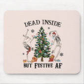 Tapis De Souris Drôle Skeleton de Noël - Mort à l'intérieur mais F (Devant)