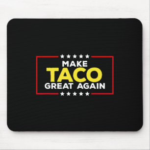 Tapis De Souris Drôle Taco Trump Toujours Abandonne Fait Taco Vert