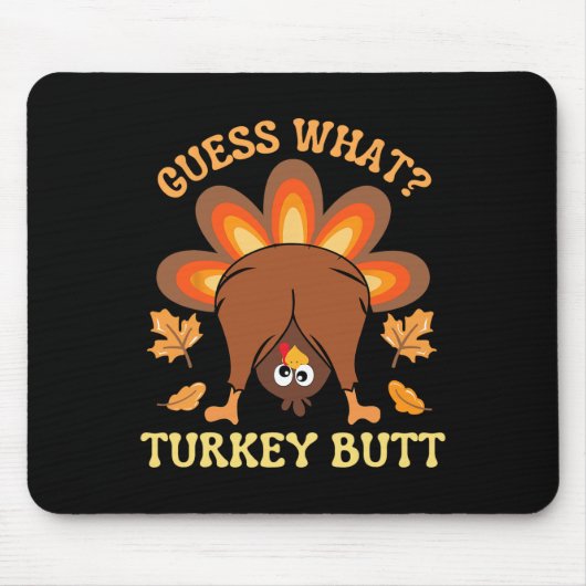 Tapis De Souris Drôle Thanksgiving Devine What Turkey Butt (Devant)