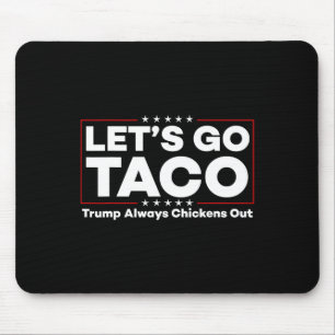 Tapis De Souris Drôle Trump Taco Plaisanter Anti Trump Protest Tee