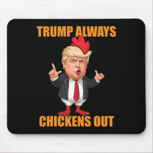Tapis De Souris Drôle Trump Toujours Fait Dans Le Chiken Taco Trum