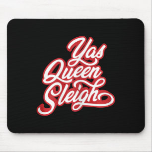 Tapis De Souris Drôle Yas Queen Sleigh