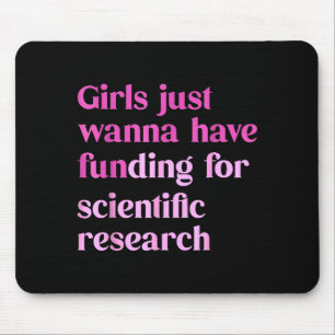Tapis De Souris Drôles de filles juste W ont un financement pour l