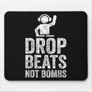 Tapis De Souris Drop Beats Not Bombs Dj Anti War