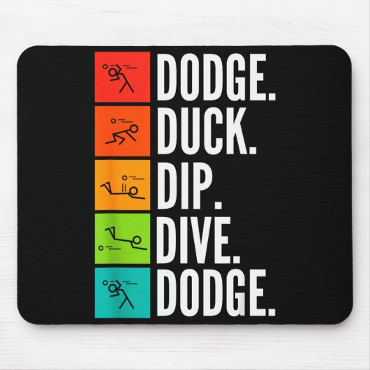 Tapis De Souris Duck Dip Dive I Ball Games I Funny Dodgeball (Devant)