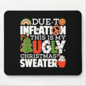 Tapis De Souris Due To Inflation Funny Christmas Ugly Sweater Wome (Devant)