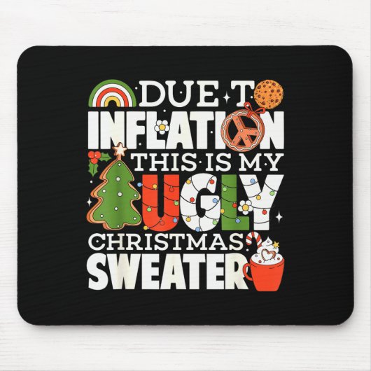 Tapis De Souris Due To Inflation Funny Christmas Ugly Sweater Wome (Devant)