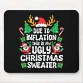 Tapis De Souris Due To Inflation Ugly Christmas Sweater Xmas Men W (Devant)