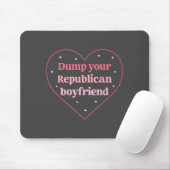 Tapis De Souris Dump Your Republican Boyfriend Funny Nk Heart Desi (Avec souris)