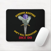Tapis De Souris Dungeon Masters Dont Kill Characters Dice Do  (Avec souris)