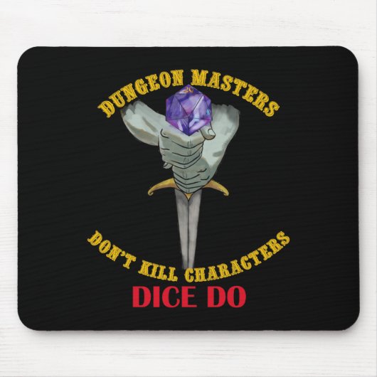 Tapis De Souris Dungeon Masters Dont Kill Characters Dice Do  (Devant)